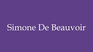 How To Pronounce Simone de Beauvoir Correctly in Spanish [upl. by Addia]