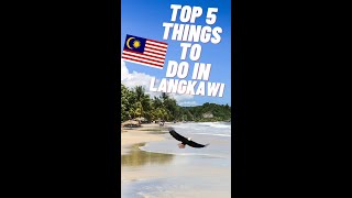 Top 5 Things to do in Langkawi 🦅 [upl. by Neo]