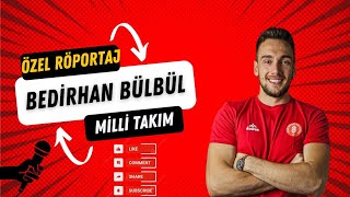 Bedirhan Bülbül ile milli takım hakkında özel röportaj millitakim bedirhanbülbül [upl. by Aeslek]