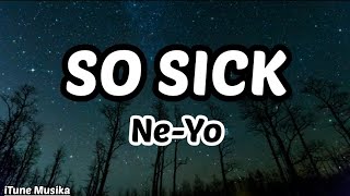 NeYo So SickLyrics So sick of Love song [upl. by Akkin767]