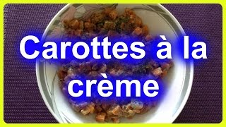 Carottes à la crème  Carrot cream recipe [upl. by Sup]