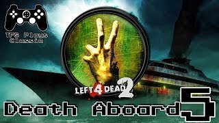 TFS Plays Classic L4D2 Death Aboard 5 [upl. by Manvell]