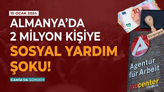 Almanya’da 2 Milyon Kişiye Sosyal Yardım Şoku  Camiada Gündem 10 Ocak 2024 [upl. by Violette590]