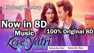 LOVEYATRI  All Song Mashup in 8D Music  100 Original [upl. by Anh]