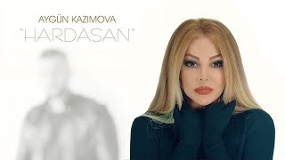 Aygün Kazımova  Hardasan Official Music Video [upl. by Leigh]