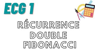 Exercice de récurrence double  suite de Fibonacci ECG1 [upl. by Rakel]