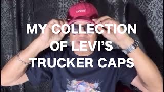 My Collection Of LEVI’S Trucker Caps [upl. by Ramberg]