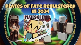 Roblox Plates Of Fate Remastered In 2024 [upl. by Jones]