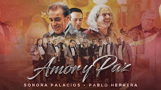 Sonora Palacios Pablo Herrera  Amor y Paz Video Oficial [upl. by Angela]