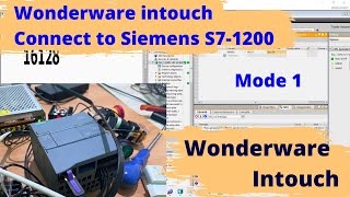 Wonderware InTouch Connect To Siemens S71200 TIA Portal V17 Mode 1  Wonderware Intouch [upl. by Nivrehs]