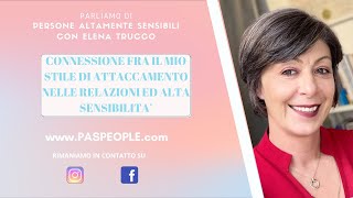 Connessione fra il mio stile di attaccamento nella relazione e alta sensibilità [upl. by Ysac]