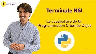 NSI Terminale  Le vocabulaire de la programmation orientée objet [upl. by Mariande]