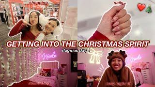 GETTING INTO THE CHRISTMAS SPIRIT nails shopping decorating amp cozy night in  Vlogmas Day 1 [upl. by Ennoira]