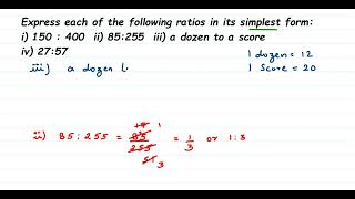 Express each of the following ratios in its simplest form i 150 400 ii 85255 iii a dozen to [upl. by Dulsea]