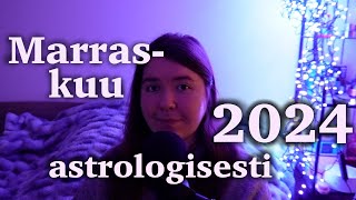 Astrologinen kuukausikatsaus Marraskuu 2024 [upl. by Geis]