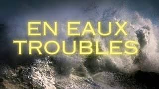 En Eaux Troubles media [upl. by Blackstock17]