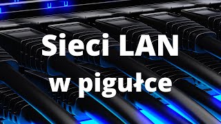 NETWORKING Sieci LAN w pigułce [upl. by Iglesias]