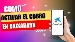 Como Activar El Cobro En Caixabank [upl. by Karola]