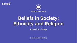 Ethnicity and Religion  Beliefs in Society  AQA ALevel Sociology [upl. by Tice743]