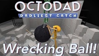 Octodad Dadliest Catch  Wrecking Ball Steam Workshop Levels [upl. by Lexis]