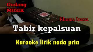 Tabir kepalsuanRhoma irama Karaoke lirik Nada pria [upl. by Blader]