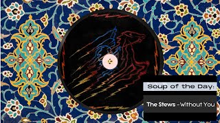 The Stews  Without You [upl. by Noek]