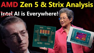 Zen 5 amp Strix Analysis AMD AI is Everywhere Intel is NOWHERE [upl. by Supmart]