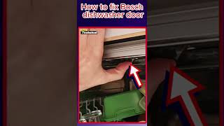 How to fix Bosch dishwasher door that does not close [upl. by Gnap]