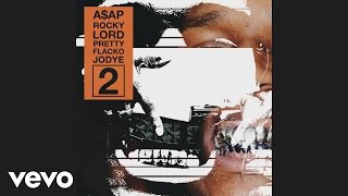 AAP Rocky  Lord Pretty Flacko Jodye 2 LPFJ2 Official Audio [upl. by Florence]