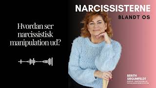 Hvordan ser narcissistisk manipulation ud  Berith Siegumfeldt [upl. by Noorah553]