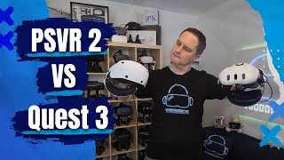 QUEST 3 vs PSVR 2  Which VR headset is better also for PC [upl. by Legim]