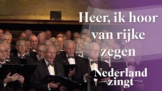 Nederland Zingt Heer ik hoor van rijke zegen [upl. by Sewell]