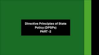 Directive Principles of State Policy DPSPs PART 2  Indian Polity  UPSC [upl. by Idell429]