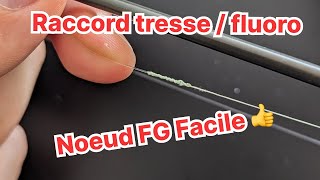 TUTO RACCORD TRESSE  FLUORO  NOEUD FG FACILE 🪢 [upl. by Selyn]