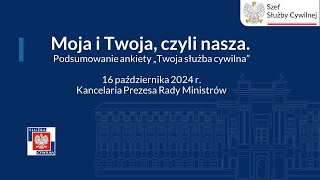 Moja i Twoja czyli nasza Podsumowanie ankiety „Twoja służba cywilna” od godziny 10ej [upl. by Lael]