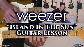 Weezer  Island In The Sun Guitar Lesson [upl. by Whall880]