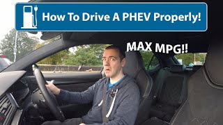 How To Drive A PHEV Properly PlugIn Hybrid  High MPG [upl. by Clotilde]