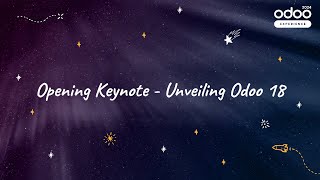 Opening Keynote  Unveiling Odoo 18 [upl. by Aigneis147]