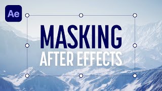 Beginners Guide to Masking In Adobe After Effects [upl. by Thun]