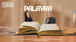 CAFE COM A PALAVRA  PR ROGERIO DANTAS [upl. by Eibbed]