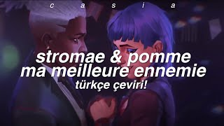 stromae amp pomme  ma meilleure ennemie türkçe çeviri [upl. by Angelita]