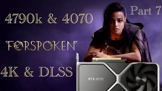 Forspoken  4790k amp 4070 DLSS amp 4K  Gameplay Part 7 Gaming 2024  Old CPU and New GPU [upl. by Ladiv79]