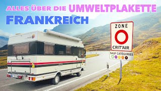 Französische Umweltplakette CritAir am Wohnmobil Alle Infos zu Wer wie Wo wann Ob braucht man DIE [upl. by Eentruoc]