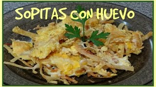 SOPITAS CON HUEVO  MIGAS [upl. by Tavia]