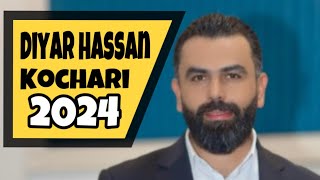 Diyar hassan xoshtrin kochari 2024  دیار حسن کوچەری ۲٠۲٤ [upl. by Pernas]