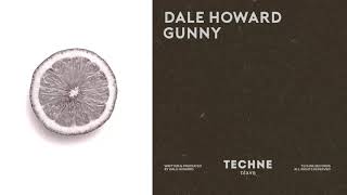 Dale Howard  Gunny Techne011 Official Audio [upl. by Assedo]