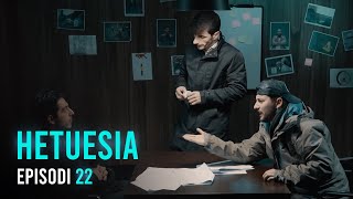 Seriali HETUESIA  Episodi 22 [upl. by Ros]