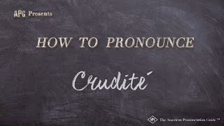 How to Pronounce Crudité Real Life Examples [upl. by Trubow546]