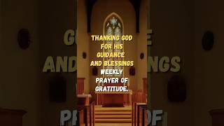 Thanking God for His Guidance and Blessings  Weekly Prayer of Gratitude prayer godsword thankful [upl. by Arraik]