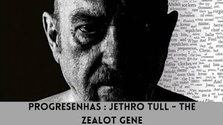 Jethro Tull  The Zealot Gene  Resenha  PROGLAND [upl. by Anauqahs226]